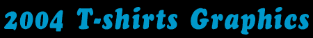 2004 T-shirts